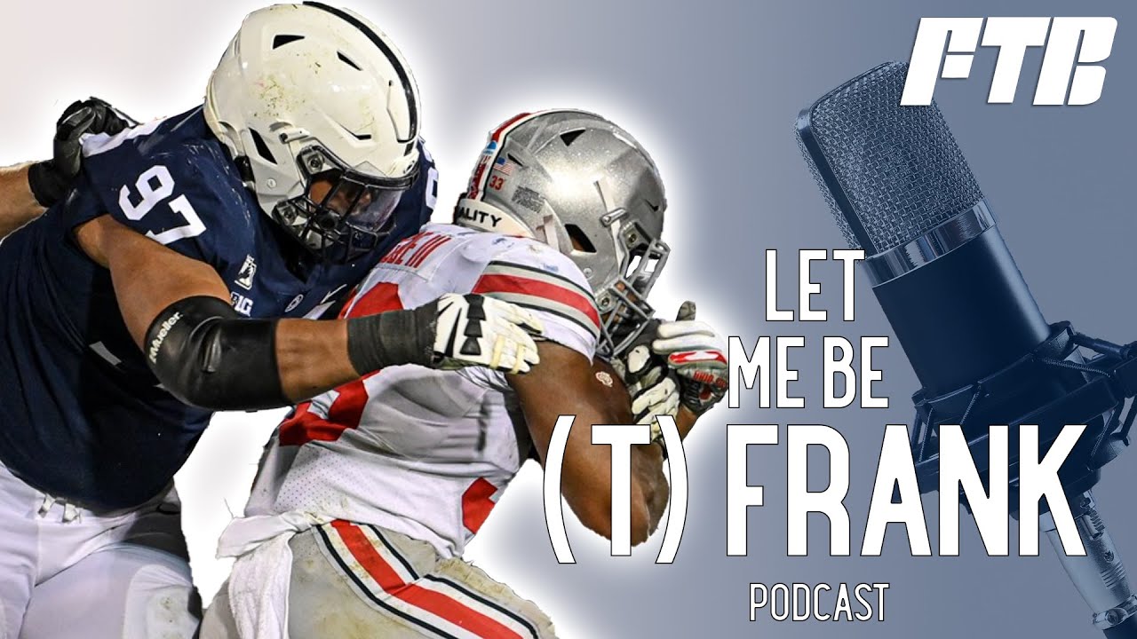 Let Me Be (T) Frank Episode 107: Penn State DT PJ Mustipher and Spring Ball