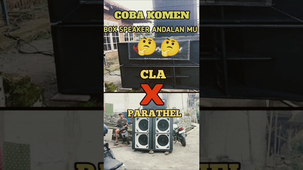 🔥APA BOX ANDALAN MU, PARATHEL ATAU CLA BOS KHU 🤔🤔.      #sound #soundsystem