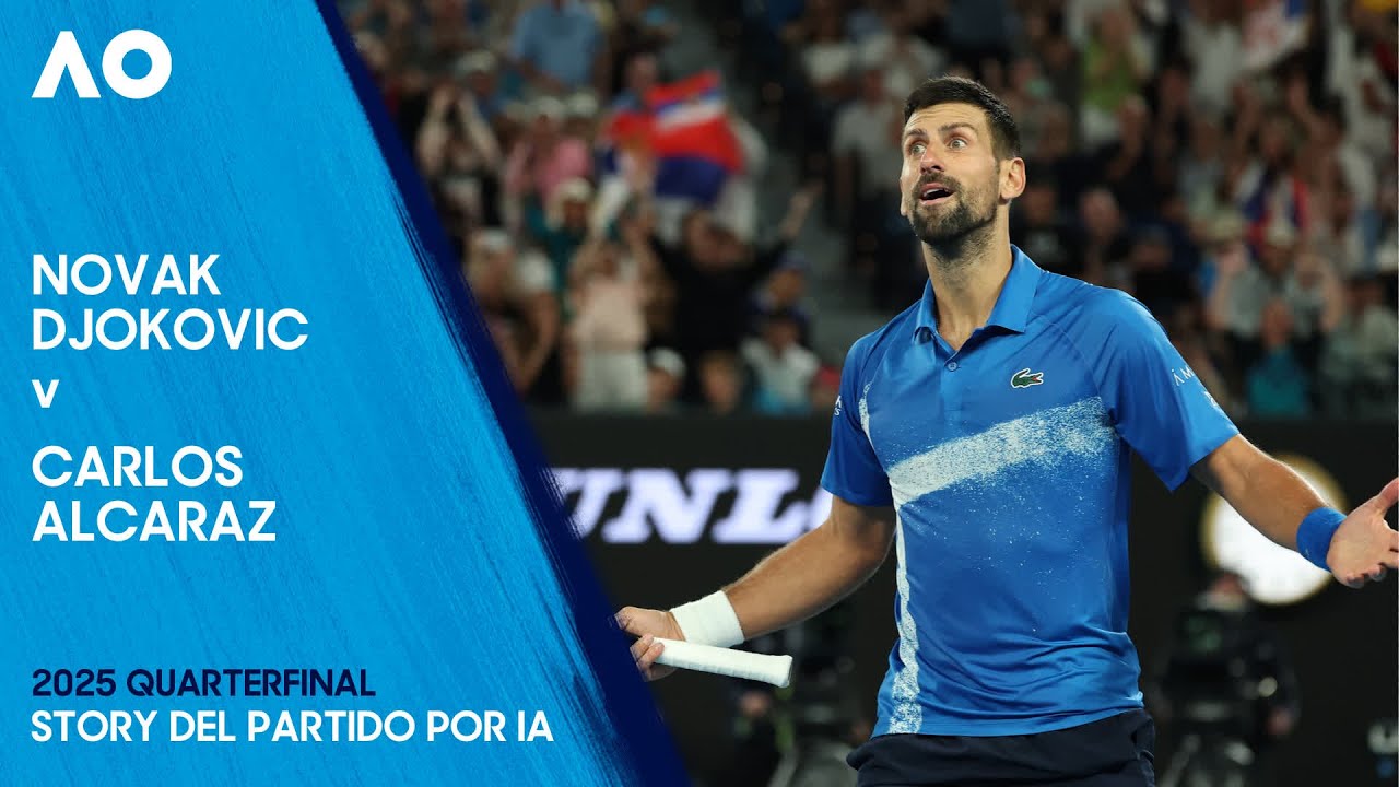 Novak Djokovic v Carlos Alcaraz Story del partido por IA | Abierto de Australia 2025 Cuarto de final