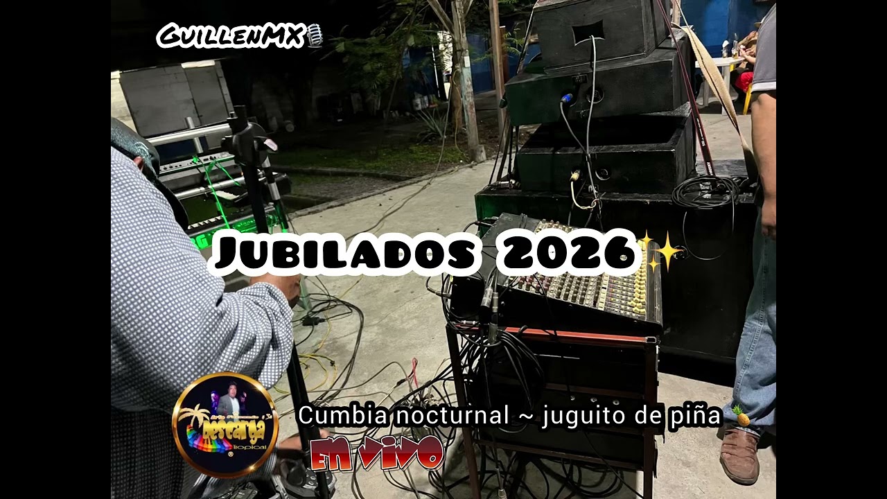 Jubilados 2026✨ENVIVO 🔴 para bailar y gozar #guillenmx #musicatropical #surestecontigo 
