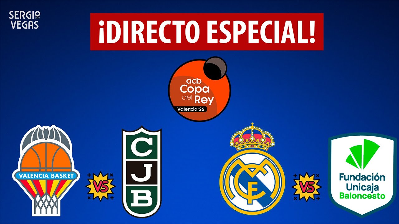 ¡REAL MADRID vs UNICAJA! ¡VALENCIA BASKET vs JOVENTUT!