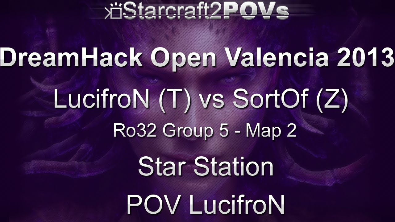 SC2 HotS - DreamHack Valencia 2013 - LucifroN vs SortOf - Ro32 Group 5 - Map 2 - Station - LucifroN