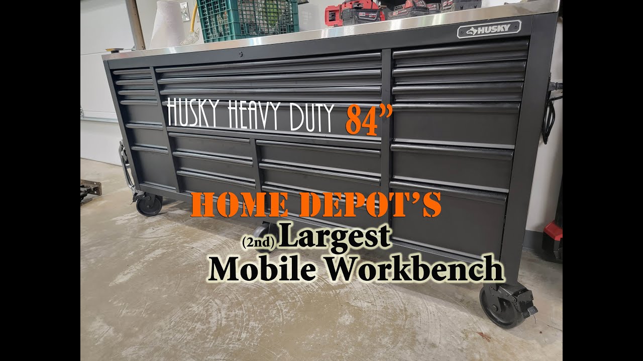 Home Depot's (2nd) Largest Tool Chest! 84" Husky Heavy Duty mobile workbench- first impressions