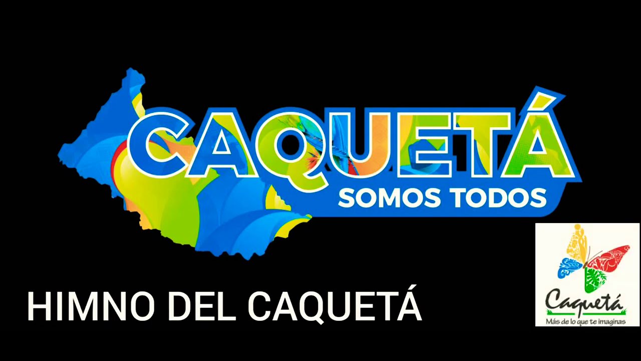 Himno al departamento del Caquetá-Colombia (video y audio oficial)