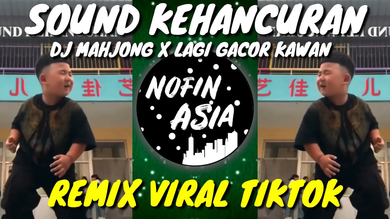 DJ Mahjong x Lagi Gacor Kawan SOUND KEHANCURAN versi Baru Remix Viral Tiktok Terbaru 2024