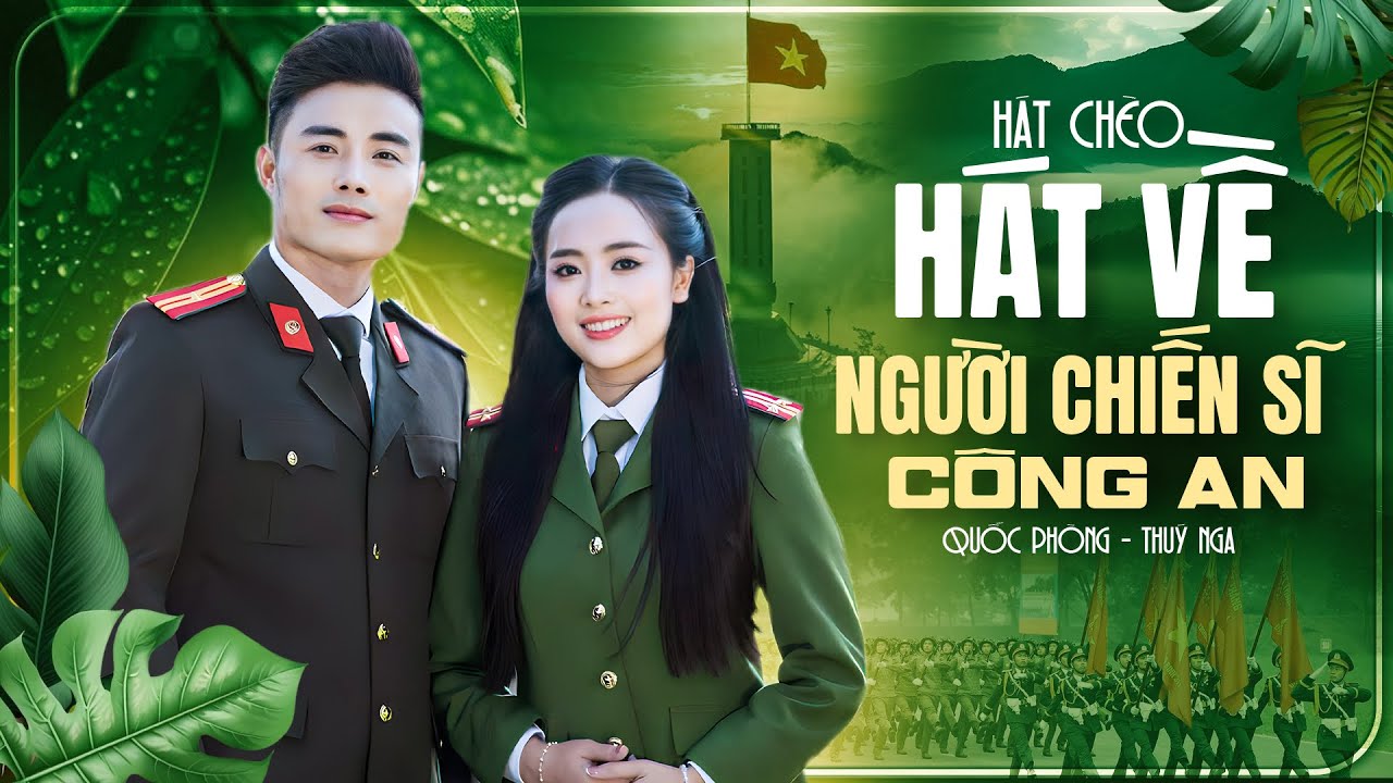Hát Chèo Quốc Phòng Thuý Nga mới nhất | Hát về Người Chiến Sĩ Công An - điệu Quân Tử Vu Dịch