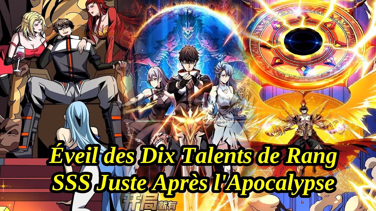 (70 HEURES) &Eacute;veil des Dix Talents de Rang SSS Juste Apr&egrave;s l'Apocalypse &ndash; R&eacute;sum&eacute; Manhwa