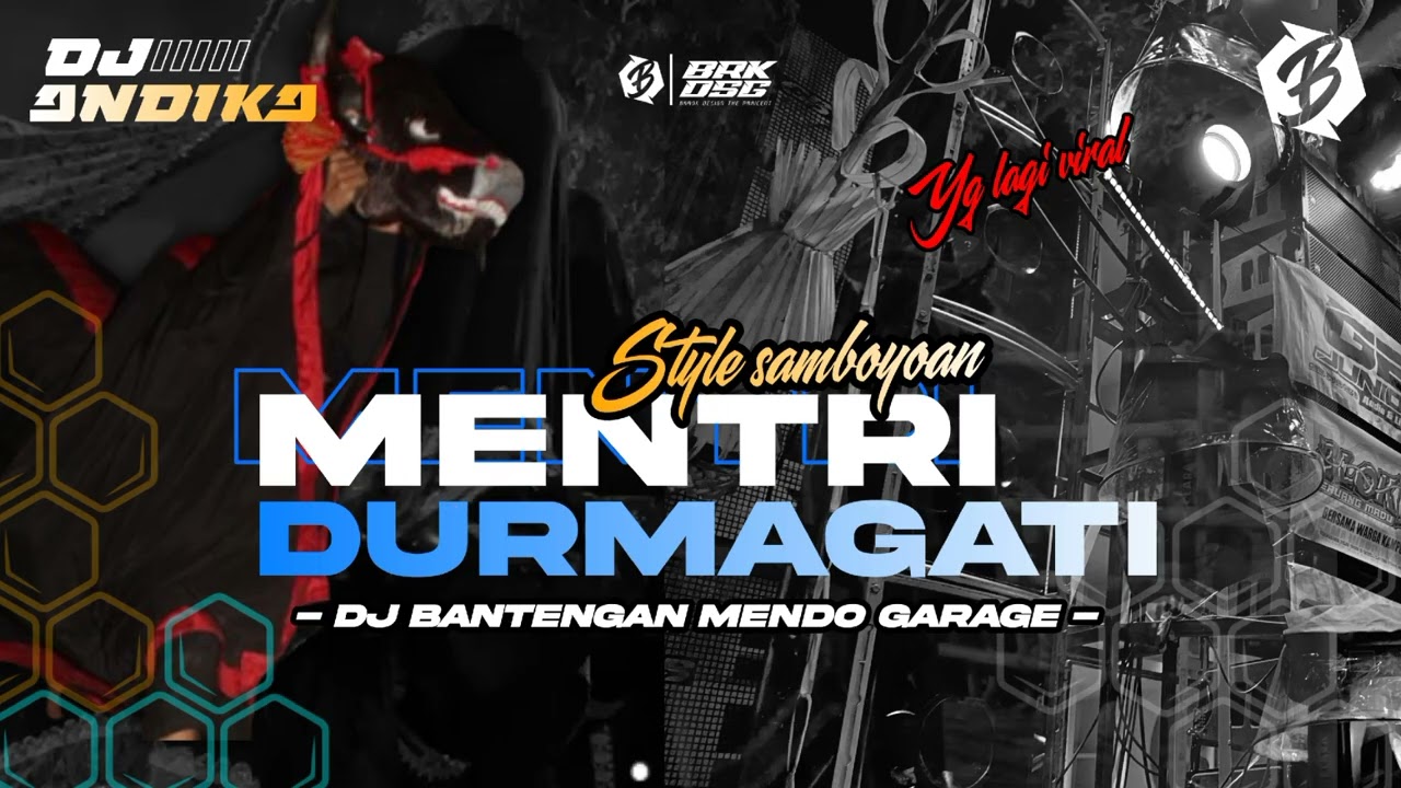 YANG LAGI VIRAL‼️MENTRI DURMAGATI. DJ BANTENGAN MENDO GARAGE. REMIXER BY DJ ANDIKA 