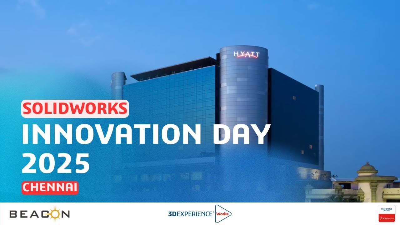 SOLIDWORKS Innovation Day 2025 | Chennai | BEACON India