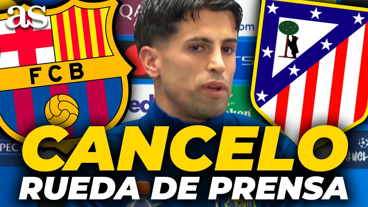 JOAO CANCELO, RUEDA DE PRENSA COMPLETA HOY | Previa FC BARCELONA vs. ATL&Eacute;TICO DE MADRID de CHAMPIONS