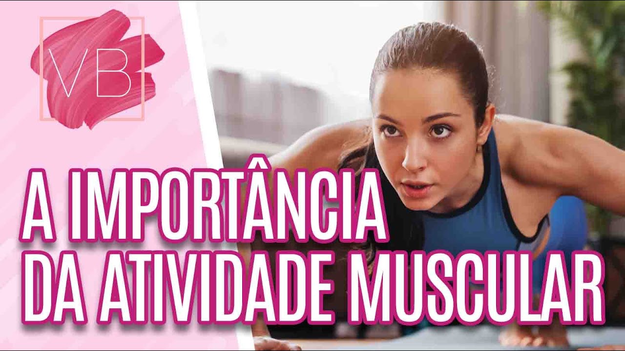 Sabor e Saúde: a importância da atividade muscular p/ a saúde - Você Bonita (07/06/21)