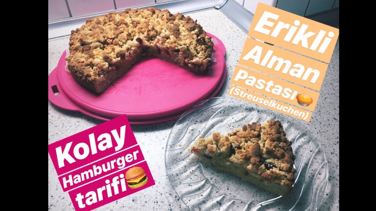 GÜNÜN MENÜSÜ & KEK TARİFİ - KOLAY HAMBURGER - ERİKLİ ALMAN PASTASI (STREUSELKUCHEN) | #herşeyaşkla