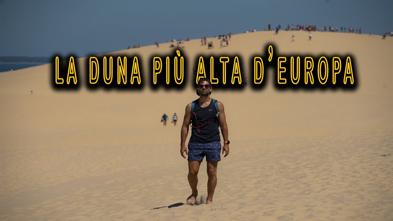 PILAT - LE DUNE PIÙ ALTE D'EUROPA - e un giretto a Bordeaux 🚐 viaggio in van 2022🚐