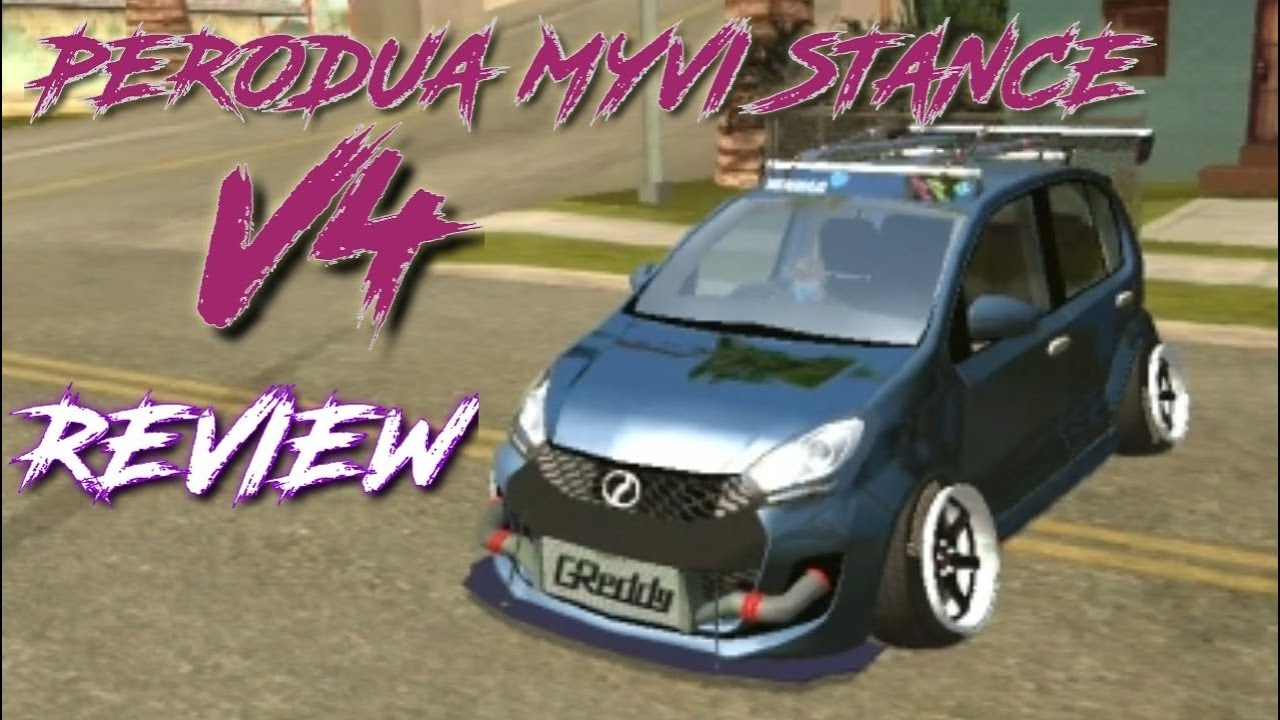 [REVIEW MOD GTA SA] PERODUA MYVI STANCE V4 BY AZLAN !!