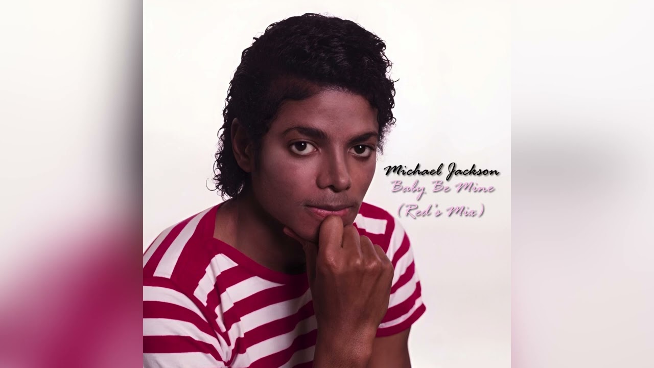 Michael Jackson - Baby Be Mine (Redster's Mix)