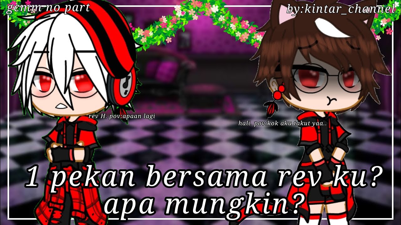 •1 𝘱𝘦𝘬𝘢𝘯 𝘣𝘦𝘳𝘴𝘢𝘮𝘢 𝘳𝘦𝘷 𝘬𝘶?, 𝘢𝘱𝘢 𝘮𝘶𝘯𝘨𝘬𝘪𝘯?•||𝘨𝘢𝘤𝘩𝘢 𝘤𝘭𝘶𝘣 𝘉𝘰𝘉𝘰𝘪𝘉𝘰𝘺||no part-!