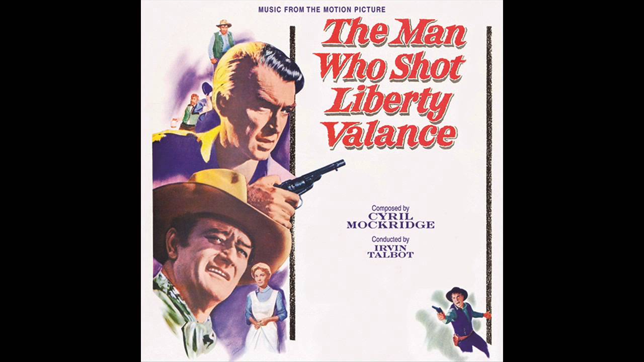The Man Who Shot Liberty Valance | Soundtrack Suite (Cyril J.  Mockridge)