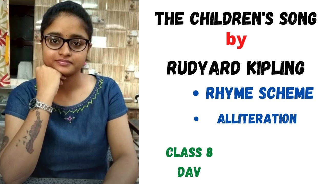 The Children's Song by Rudyard Kipling| explained in hindi and english| Class 8 | DAV | alliteration