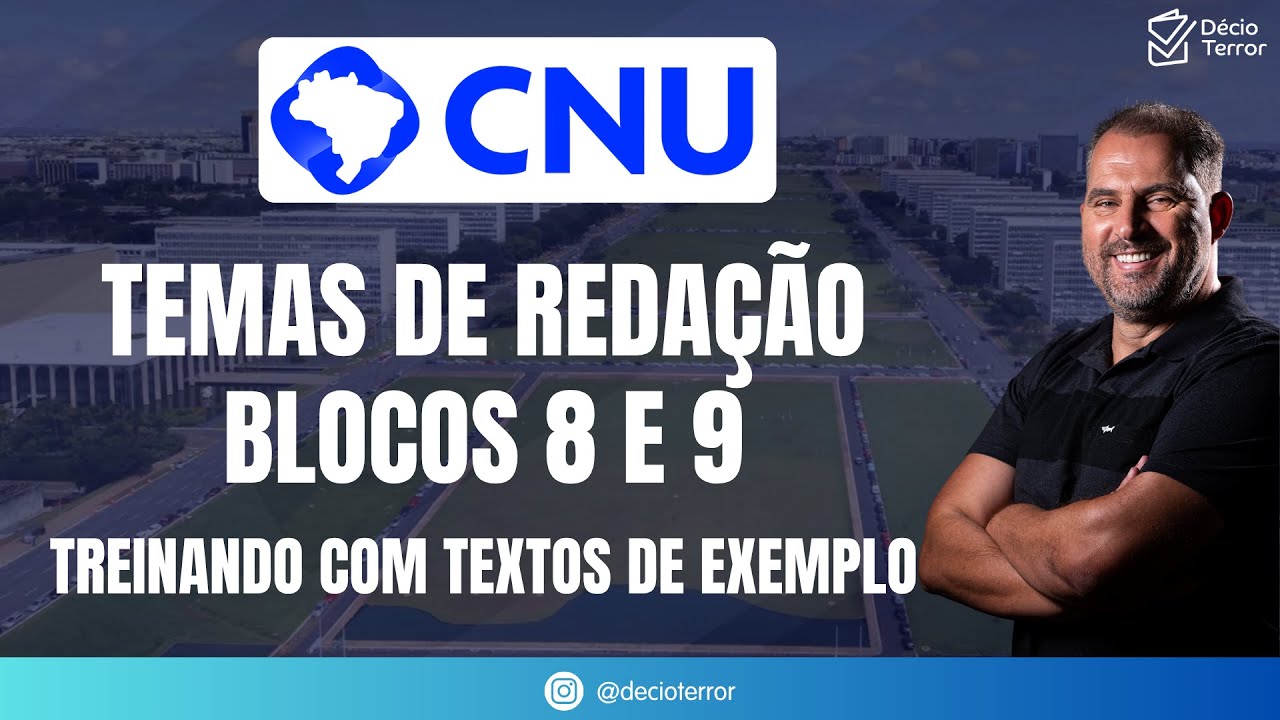 CNU Temas de redação blocos 8 e 9 - Treinando com textos de exemplo
