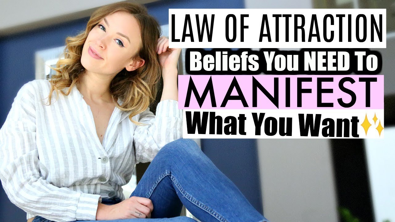 Law Of Attraction BELIEFS You NEED To Manifest What You Want! | LOA Basic Beliefs