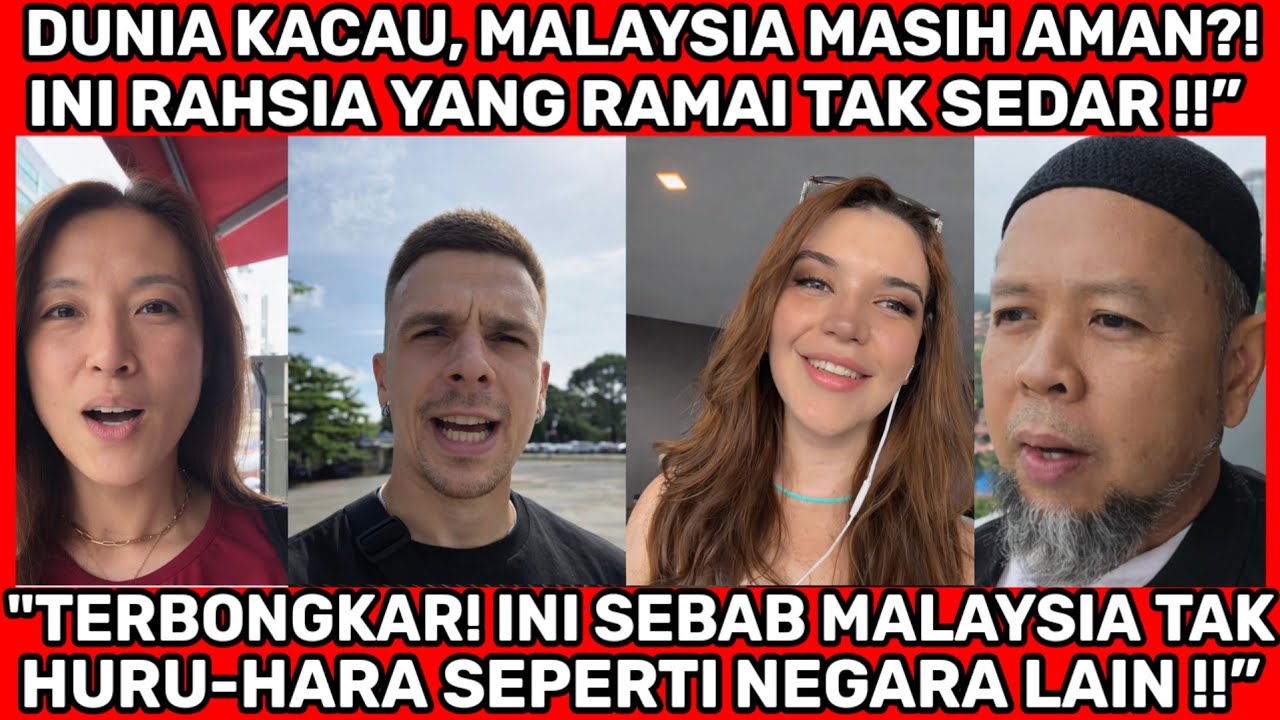 KENAPA MALAYSIA KEKAL AMAN DALAM DUNIA YANG SEMAKIN KACAU?