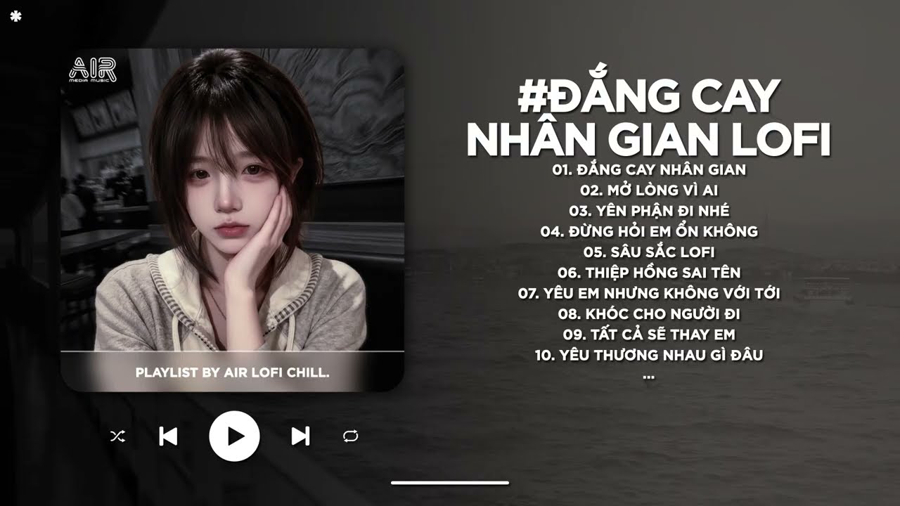 Người Lạc Giữa Đêm Sâu Nghe Sương Rơi Cuối Phố Lofi - Đắng Cay Nhân Gian Lofi - Nhạc Chill 2026