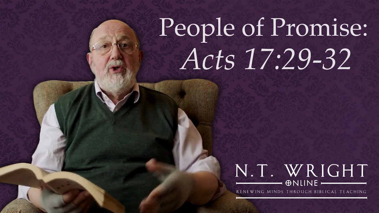 God of True Justice | Acts 17:29-32 | N.T. Wright Online