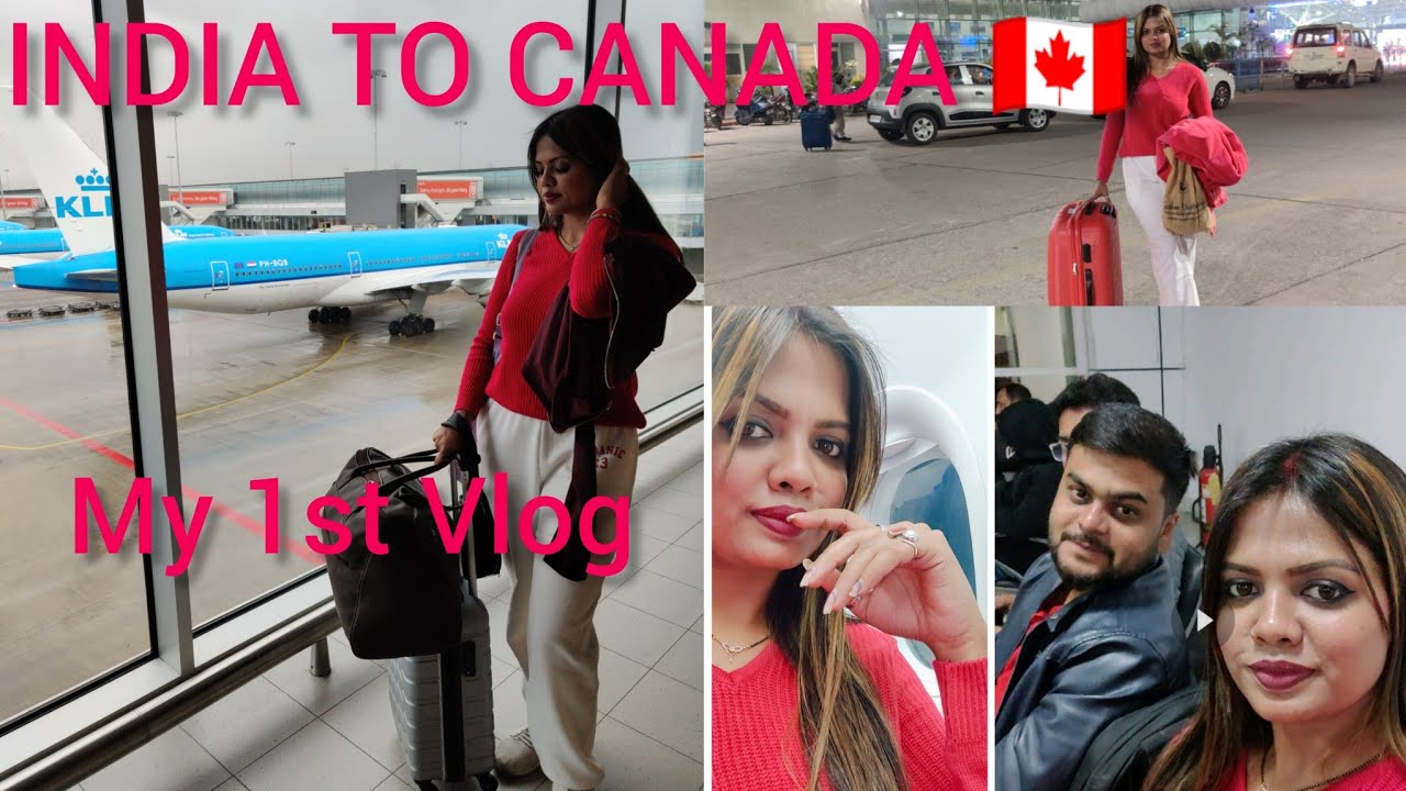 INDIA 🇮🇳TO CANADA 🇨🇦  - KLM Royal Dutch