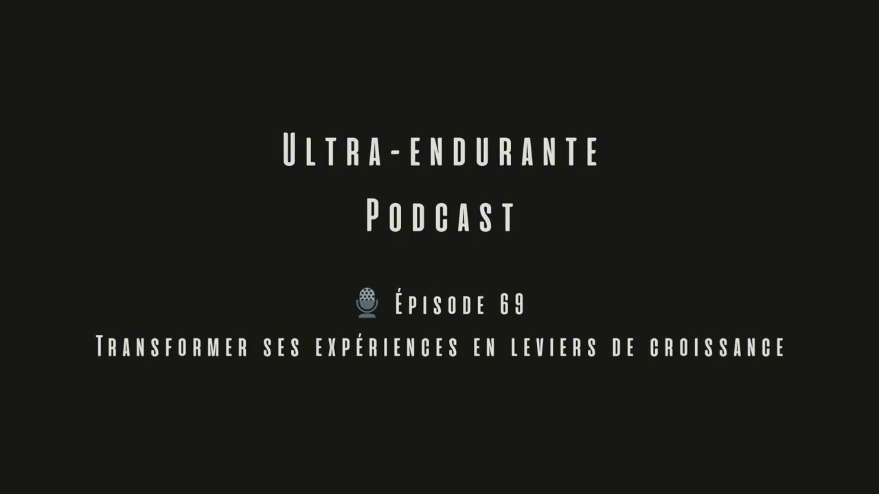 🎙️ Épisode 69 Transformer ses expériences en leviers de croissance  🎙️ Résumé – Épisode 69