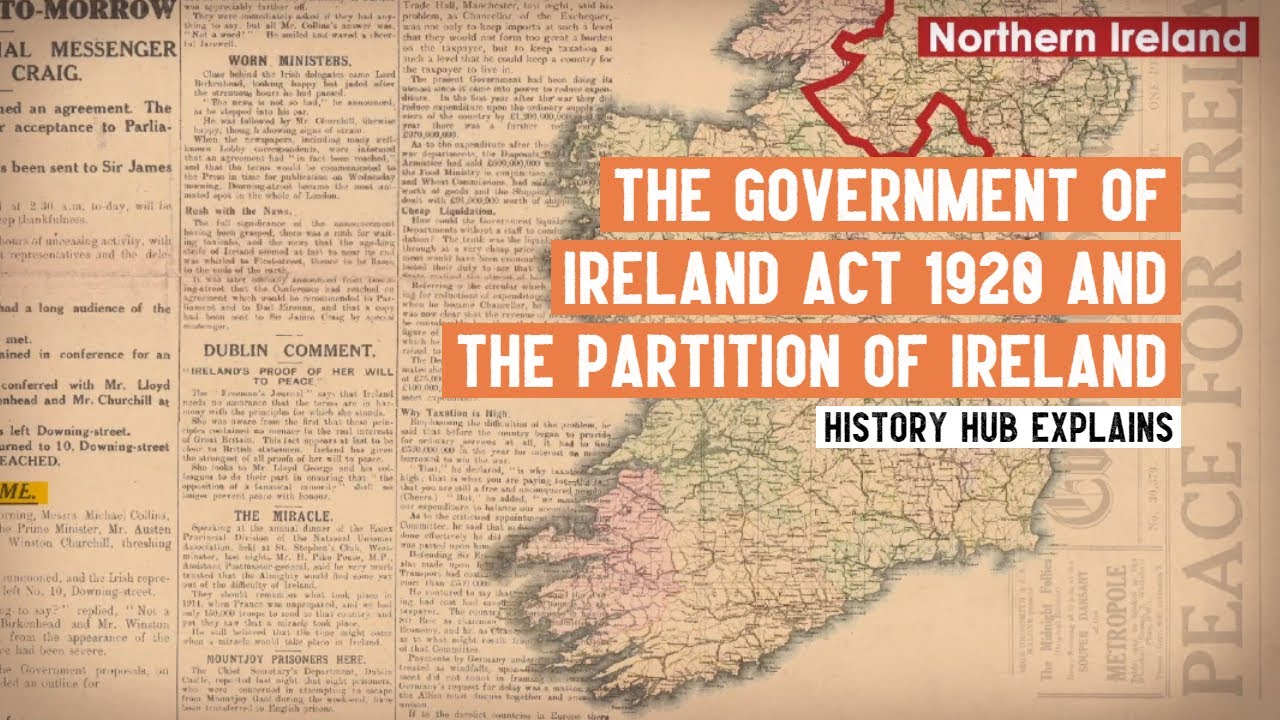 Why is Ireland divided? | The significance and legacy of the Government of Ireland Act 1920