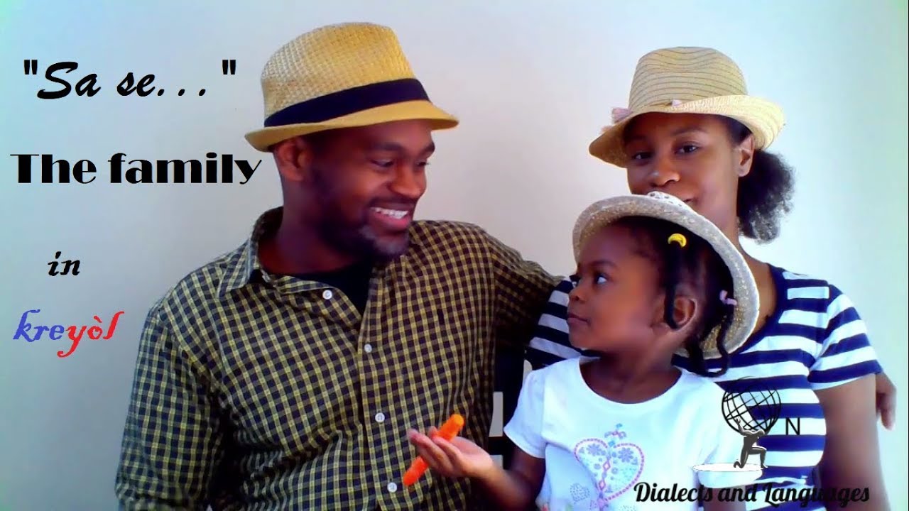 ON Haitian Creole - The Family (part 1) - 