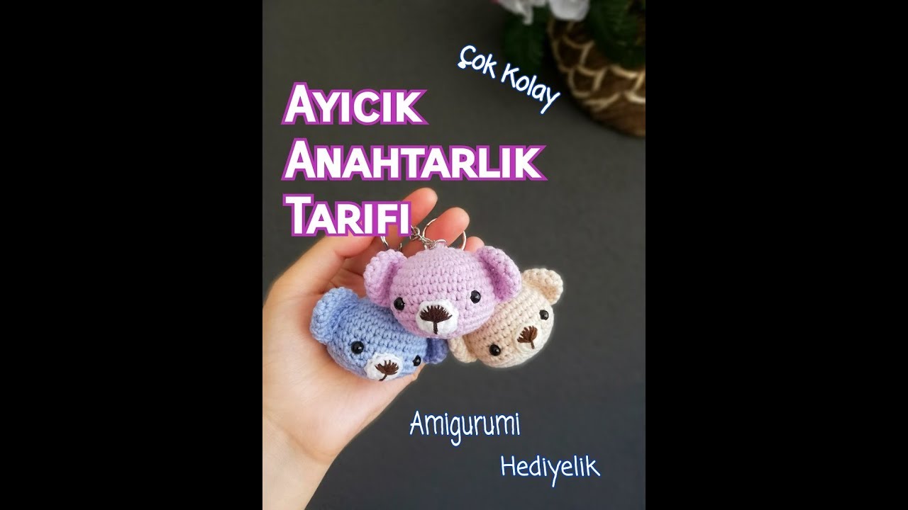 Amigurumi Ayıcık Anahtarlık Nasıl Yapılır? Amigurumi Ayıcık Anahtarlık Tarifi