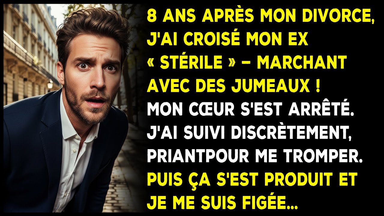 8 ans après mon divorce, j'ai vu mon ex « stérile » avec des jumeaux et j'ai suivi…