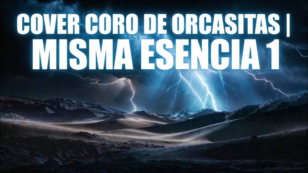  Cover Coro de Orcasitas &ndash; Misma Esencia (Popurr&iacute;) Parte 1 Producci&oacute;n: VozDeEsperanza &ndash; Worship