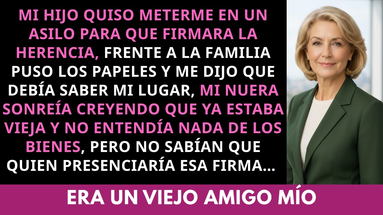 Mi hijo quiso meterme en un asilo para firmar la herencia… No sabía que el notario era mi amigo