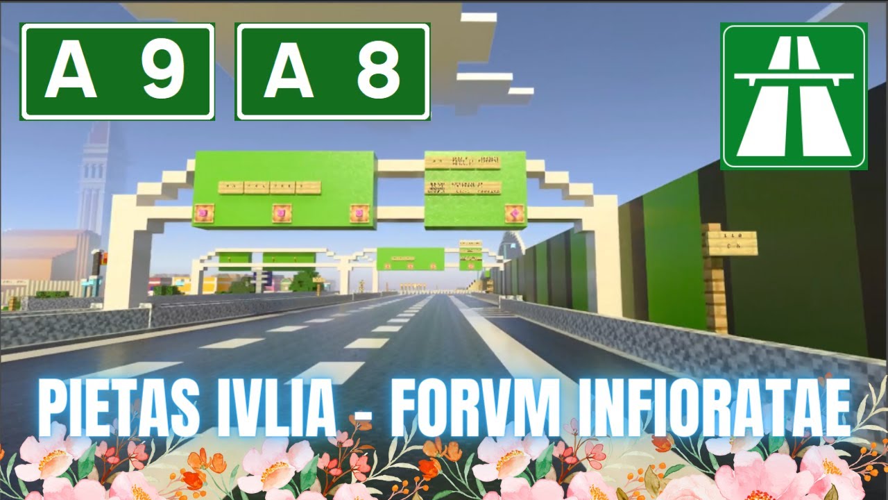 MINECRAFT FREEWAYS  A9-A8 | PIETAS IVLIA - FORVM INFIORATAE | Minecraft Freeway Ride ! 🌸