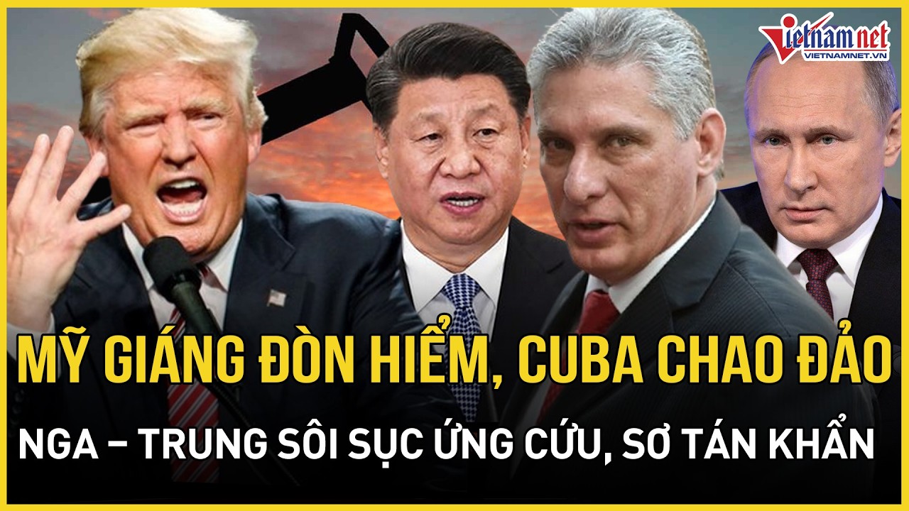 CỰC CĂNG: Mỹ giáng đòn chí mạng Cuba chao đảo, Nga – Trung sôi sục ứng cứu, sơ tán khẩn công dân