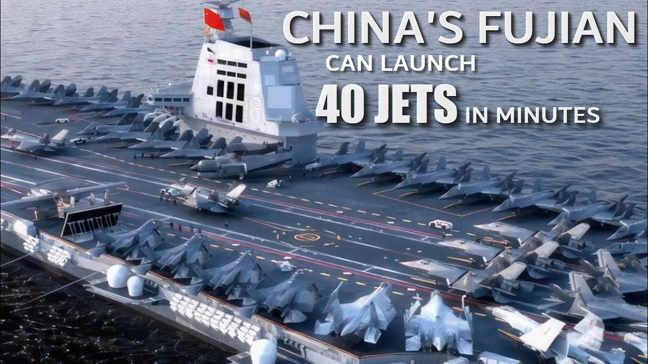 China's new aircraft carrier Fujian They Can Launch 40 Jets In Minutes