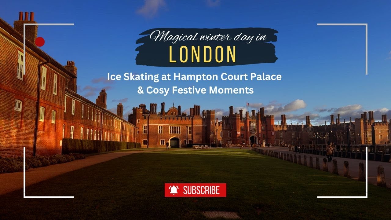 Magical Winter Day in London: Ice Skating at Hampton Court Palace & Cosy Festive Moments