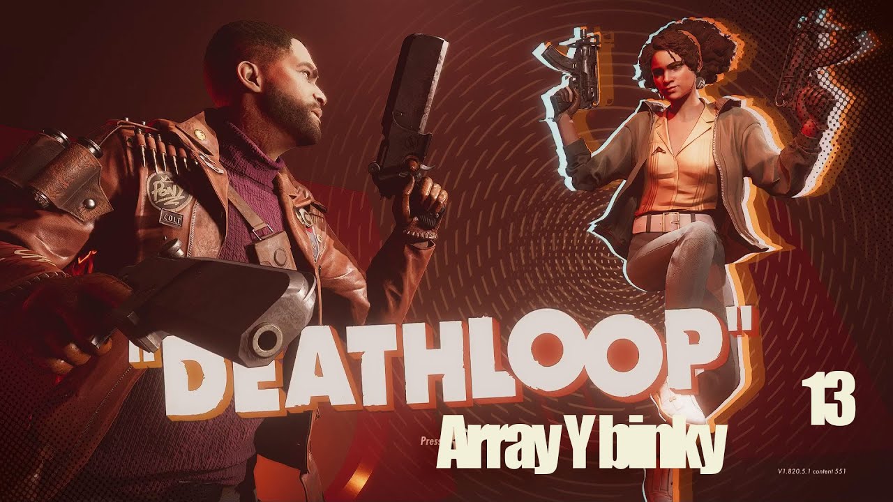 DEATHLOOP Part 13 - Array Y - This game is good!