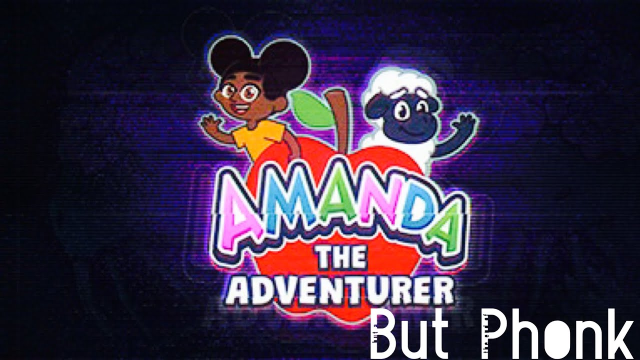 Amanda The Adventurer Theme (Phonk remix)