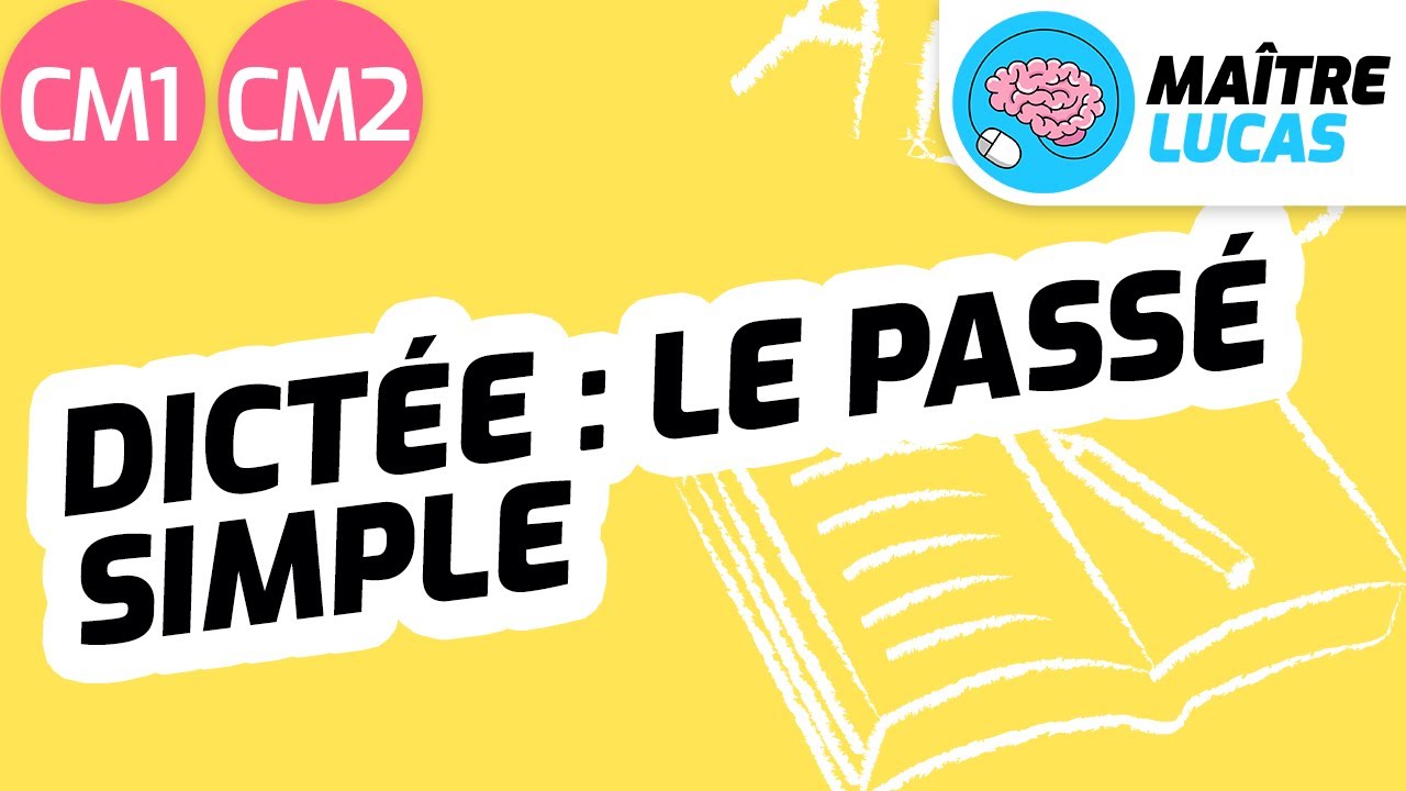 Dictée : le passé simple CM1 - CM2 - Cycle 3 - Français - Grammaire - Conjugaison