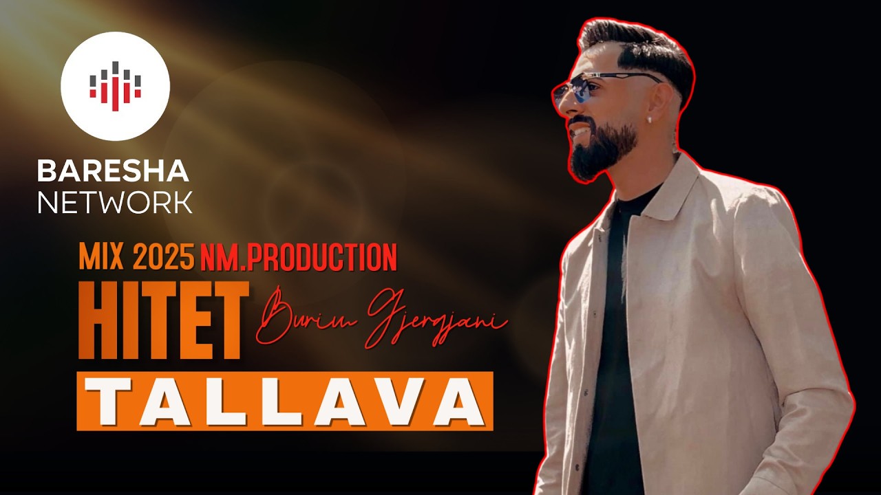 Burim Gjergjani - HITET TALLAVA ( #2026 )
