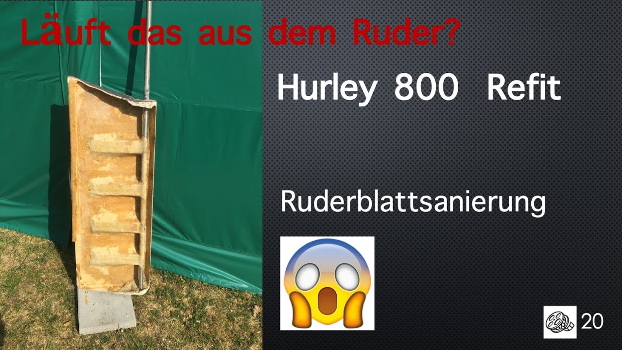 Ruderblattsanierung an meiner Hurley 800