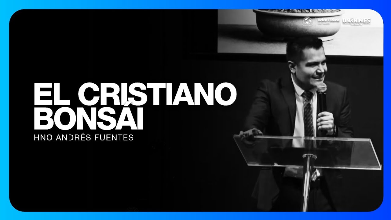 El Cristiano Bonsái | Hno Andrés Fuentes