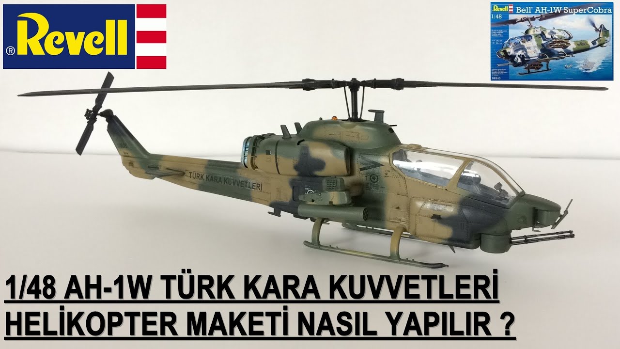 REVELL 1/48 AH-1W TÜRK KARA KUVVETLERİ HELİKOPTER MAKETİ YAPIMI