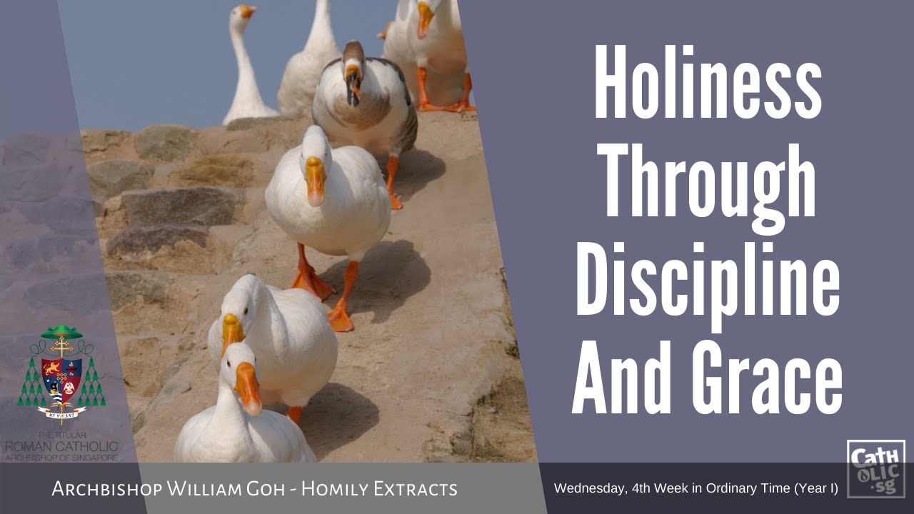 Holiness Through Discipline and Grace - Archbishop William Goh (Homily Extracts - 03 February 2021)