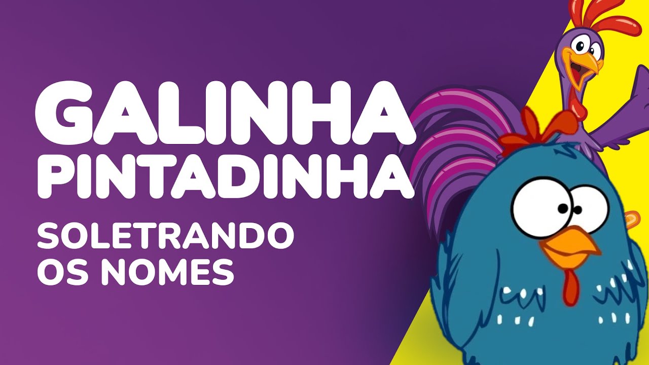 Galinha Pintadinha | Soletrando os Nomes dos Personagens | Kelbbe | Vídeo Educativo Infantil