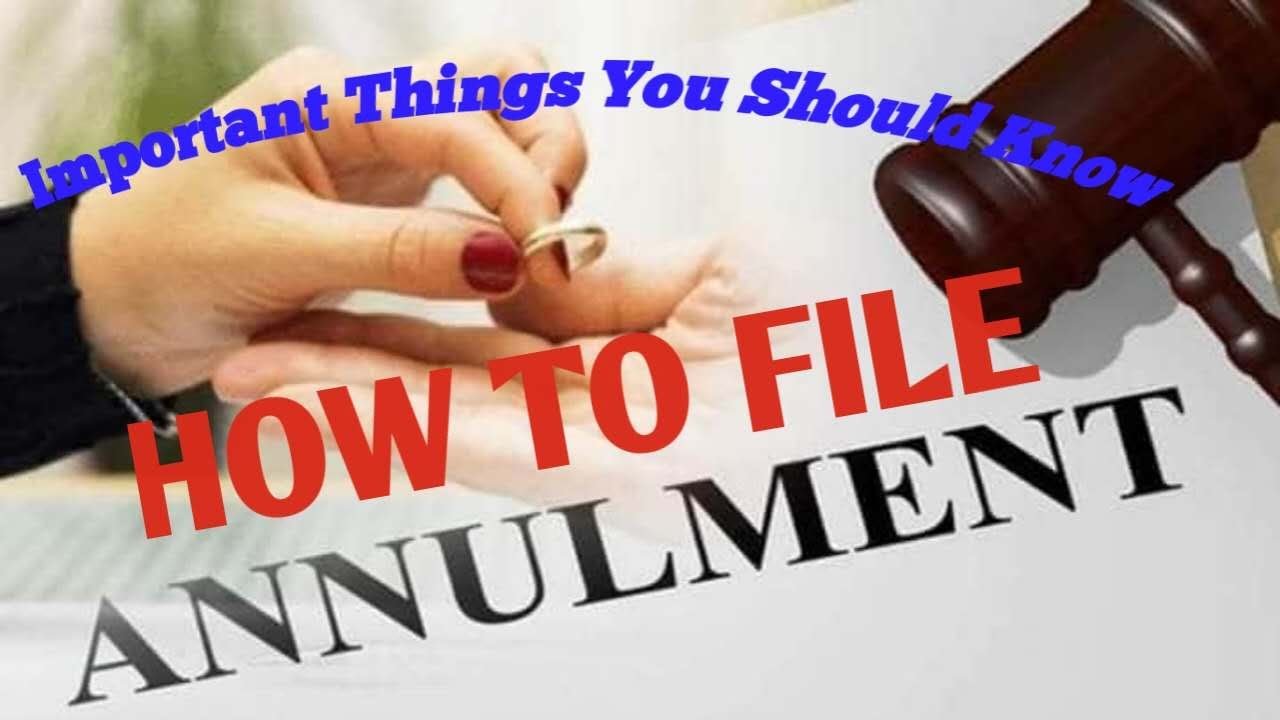 HOW TO FILE AN ANNULMENT IN THE PHILIPPINES: Important things that you should know
