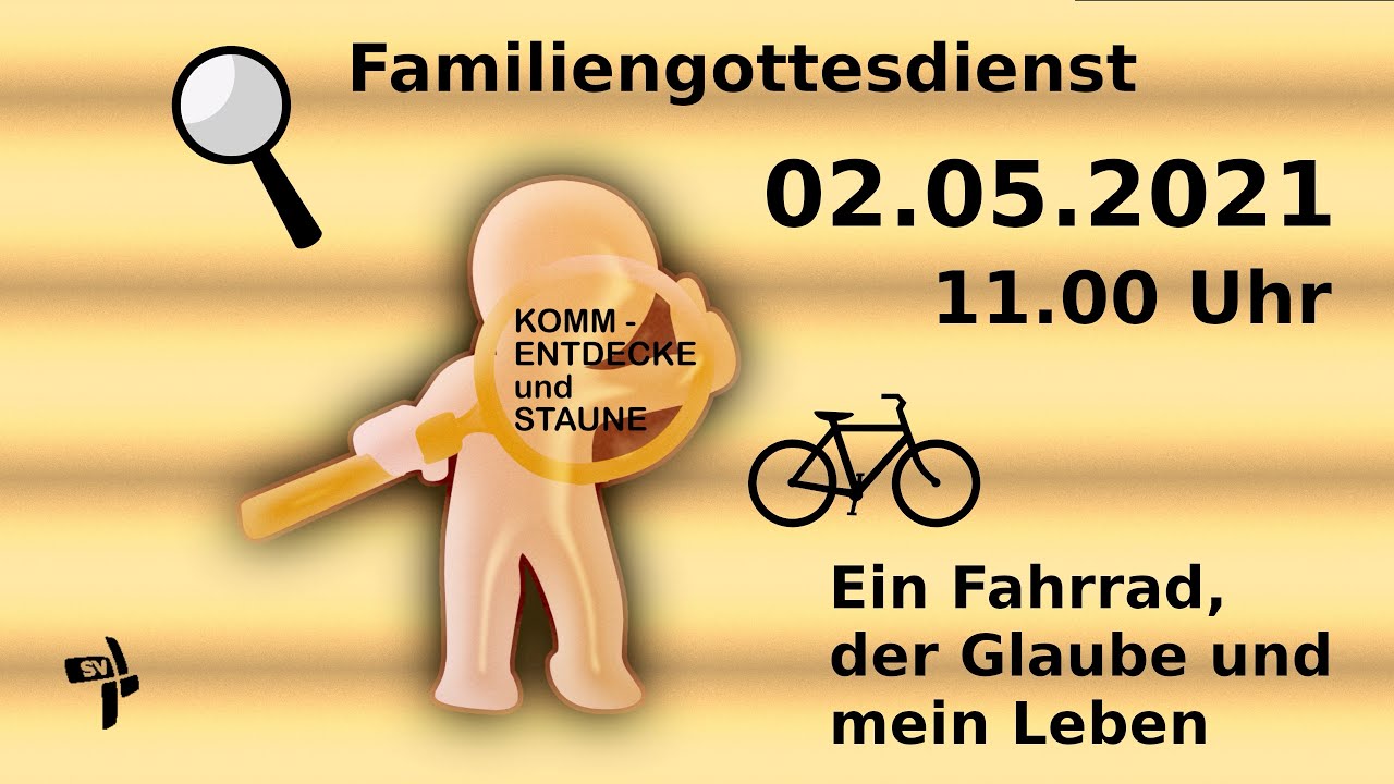 Ein Fahrrad, der Glaube und mein Leben - Familien-Gottesdienst - Komm, entdecke und staune